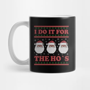 i do it for the ho's - funny christmas Mug